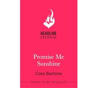 Promise Me Sunshine: A warm and emotional romance that will tug on your heartstrings