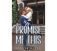 Promise Me This (Illustrated Cover): A Single Dad, Off-Limits Nanny Hockey Romance