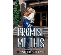 Promise Me This (Illustrated Cover): A Single Dad, Off-Limits Nanny Hockey Romance