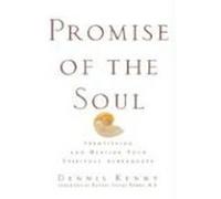 Promise of the Soul: Identifying and Healing Your Spiritual Agreements Kenny, Dennis (Auteur)