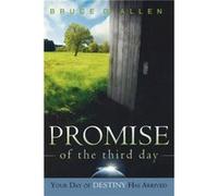 Promise of the Third Day by Bruce D. Allen Bruce Allen (Auteur)
