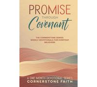 Promise Through Covenant: The Cornerstone Series: One Month of Weekly Devotionals for Everyday Believers | Daily Prayer Book | Bible Study