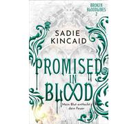 Promised in Blood Mein Blut entfacht dein Feuer | Band 2 der spicy Vampir-Romantasy und TikTok-Sensation von Sadie Kincaid jetzt auf Deutsch! - Sadie Kincaid - Bramble eBook - ebook (ePub) - Livre