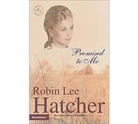 Promised to Me, Coming to America Robin Lee Hatcher (Auteur)