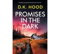 Promises in the Dark: A totally gripping serial killer thriller