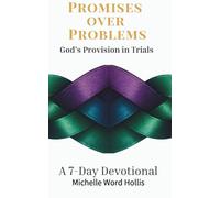 Promises Over Problems: God’s Provision in Trials