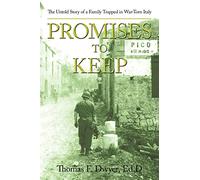 Promises to Keep: The Untold Story of a Family Trapped in War-Torn Italy