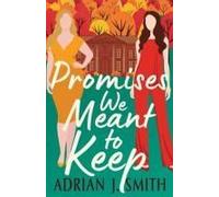 Promises We Meant To Keep