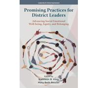 Promising Practices for District Leaders: Advancing Social Emotional Well-being, Equity, and Belonging