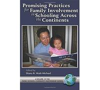 Promising Practices For Family Involvement In Schooling Across The Continents (Hc)