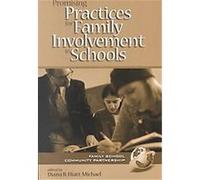 Promising Practices for Family Involvement in Schools, Family, School, Community, Partnership Issues, V. 1