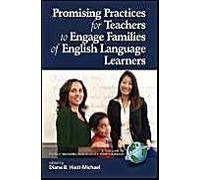 Promising Practices For Teachers To Engage Families Of English Language Learners (Hc)