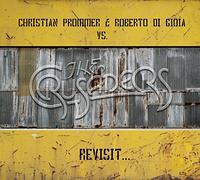 Prommer Christian & Di Gioia Robert - The Crusaders Revisited