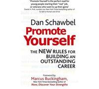 Promote Yourself: The New Rules For Building An Outstanding Career (Paperback) Dan Schawbel, (Auteur)