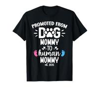 Promoted from Dog Mommy to Human Mommy est 2026 1st Time Mom T-Shirt