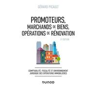 Promoteurs, Marchands De Biens, Opérations De Rénovation - Comptabilité, Fiscalité Et Environnement Juridique Des Opérations Immobilières