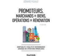 Promoteurs, marchands de biens, opérations de rénovation Gérard Picault (Auteur)
