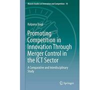 Promoting Competition In Innovation Through Merger Control In The Ict Sector