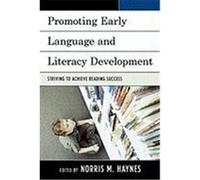 Promoting Early Language and Literacy Development: Striving to Achieve Reading Success