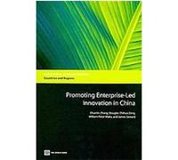 Promoting Enterprise-Led Innovation in China, Directions in Development, Countries and Regions Chunlin Zhang, Douglas Zhihua Zeng, James Seward, William Peter Mako (Auteur)