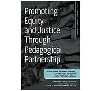 Promoting Equity And Justice Through Pedagogical Partnership