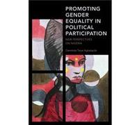 Promoting Gender Equality in Political Participation by Agbalajobi Damilola Taiye Obafemi Awolowo Universit Paperback Book Agbalajobi Damilola Taiye Obafemi Awolowo Universit (Auteur)