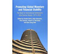 Promoting Global Monetary and Financial Stability: The Bank for International Settlements after Bretton Woods, 1973-2020