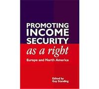 Promoting Income Security As a Right, Anthem Studies in Development and Globalization
