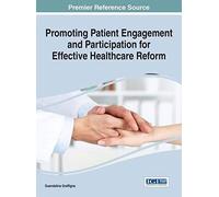 Promoting Patient Engagement And Participation For Effective Healthcare Reform