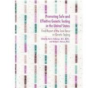 Promoting Safe and Effective Genetic Testing in the United States Task Force on Genetic Testing (U.S.), Michael S. Watson, Neil A. Holtzman (Auteur)