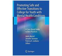 Promoting Safe And Effective Transitions To College For Youth With Mental Health Conditions
