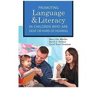Promoting Speech, Language, And Literacy In Children Who Are Deaf Or Hard Of Hearing