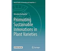 Promoting Sustainable Innovations In Plant Varieties