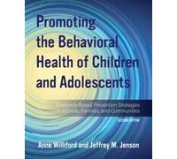 Promoting The Behavioral Health Of Children And Adolescents