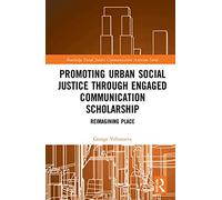 Promoting Urban Social Justice Through Engaged Communication Scholarship