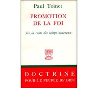 Promotion de la foi Sur la route des temps nouveaux - Paul Toinet - Beauchesne - broché - Essai