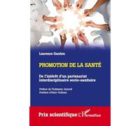 Promotion de la santé: De l'intérêt d'un partenariat interdisciplinaire socio-sanitaire