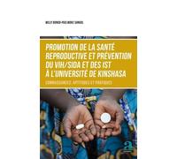 Promotion De La Santé Reproductive Et Prévention Du Vih/Sida Et Des Ist À L'université De Kinshasa - Connaissances, Aptitudes Et Pratiques
