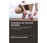 Promotion de l'activité physique: Comparaison de l'efficacité des programmes d'intervention à l'aide de la théorie de l'autodétermination
