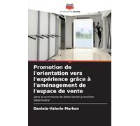 Promotion de l'orientation vers l'expérience grâce à l'aménagement de l'espace de vente