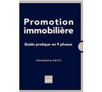 François Petit – Promotion immobilière – Guide pratique en 9 phases – Éd. 2020 – Broché