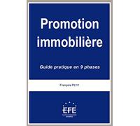 Promotion immobilière. Guide pratique en 9 phases