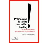 Promouvoir la laïcité en milieu hostile Une notion indispensable pour lutter contre les discriminations - Stéphane Aurousseau - Double Ponctuation - broché - Essai