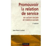 Promouvoir la relation de service en action sociale et médico-sociale