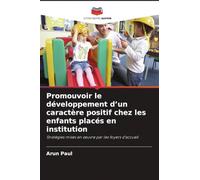 Promouvoir le développement d'un caractère positif chez les enfants placés en institution