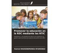 Promover la educación en la RDC mediante las NTIC: DataSchool, una plataforma eficaz para digitalizar la gestión administrativa del sistema educativo de la RDC