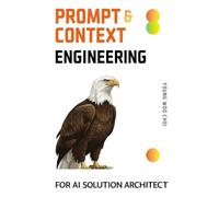 Prompt & Context Engineering For AI Solution Architects: (Not Prompt Tricks-AI Project & Risk Managing)