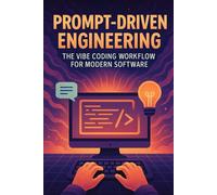 Prompt-Driven Engineering: The Vibe Coding Workflow for Modern Software