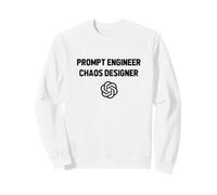 Prompt Engineer Chaos Designer - Ingénierie IA Amusante Sweatshirt