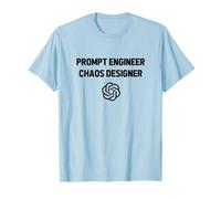 Prompt Engineer Chaos Designer - Ingénierie IA Amusante T-Shirt
